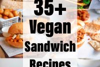 35+ Vegan Sandwich Recipes That Everyone Will Love