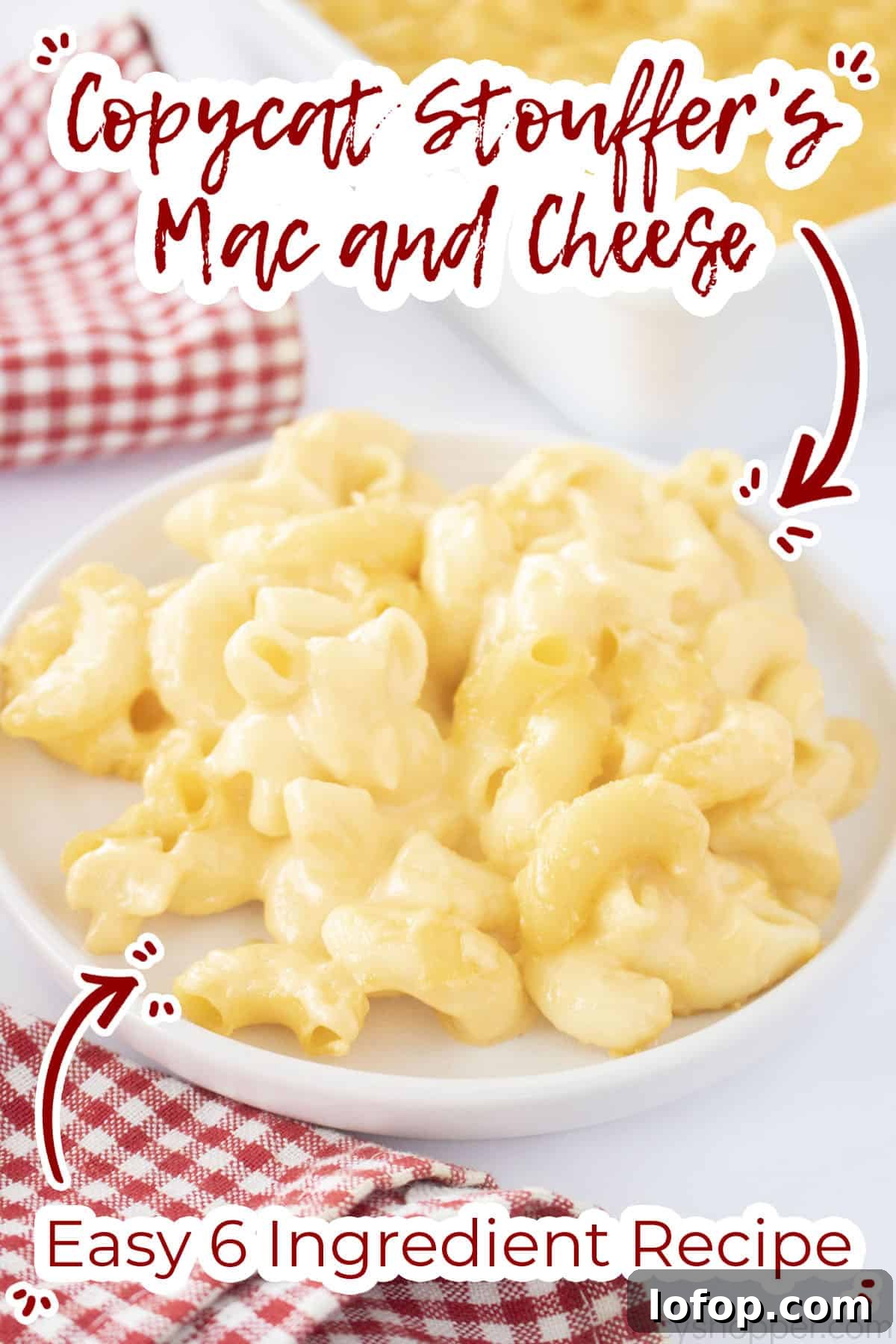 Text on image Copycat Stouffer's Mac and Cheese Easy 6 Ingredient Recipe